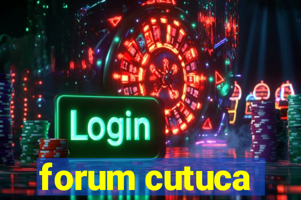 forum cutuca